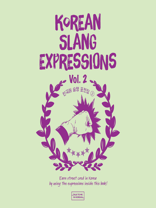 Title details for Korean Slang Expressions Volume 2 by Talk To Me In Korean (TTMIK) - Available